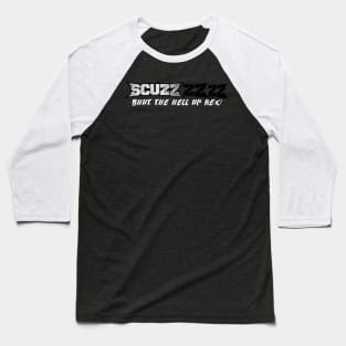 RWO SCUZZZZZZZZZZZZZZ Baseball T-Shirt